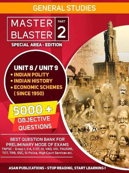 TNPSC Group 1, 2, 4 Question Bank Master Blaster Part -1 and Part -2. Also useful for TNUSRB, TER, TRB. Covers new School Books Unit-8, Unit- 9, Indian Polity, Indian History, Indian Economy. Contains 5000+ Questions