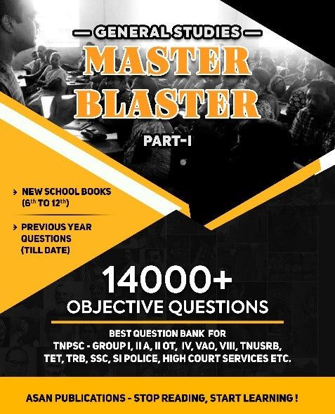 TNPSC Group 1, 2, 4 Question Bank Master Blaster Part -1 and Part -2. Also useful for TNUSRB, TER, TRB. Covers new School Books Social Studies, Previous Year Questions. Contains 14000 Questions